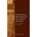 Jewish Women Philosophers of First-Century Alexandria: Philo's 'Therapeutae' Reconsidered