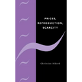 Prices, Reproduction, Scarcity