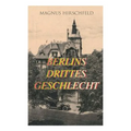 Berlins drittes Geschlecht: Das homosexuelle Leben um das Jahr 1900