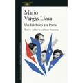 Un Bárbaro En París: Textos Sobre La Cultura Francesa / A Barbarian in Paris. Writings about French Culture