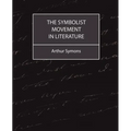 The Symbolist Movement in Literature