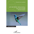 Un monde nouveau en devenir: Des raisons d'espérer