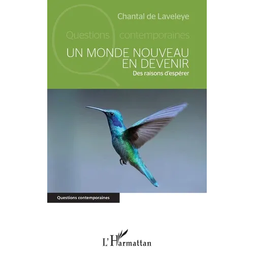 Un monde nouveau en devenir: Des raisons d'espérer