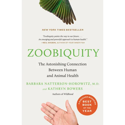 Zoobiquity: The Astonishing Connection Between Human and Animal Health