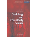 Sociology and Complexity Science: A New Field of Inquiry