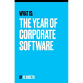 The Year of Corporate Software