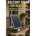 Balcony Solar for Renters: The Complete Guide to Plug-and-Play Solar Power for Apartments