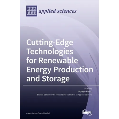 Cutting-Edge Technologies for Renewable Energy Production and Storage