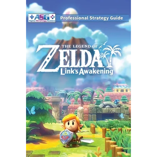 The Legend of Zelda Links Awakening Professional Strategy Guide: 100% Unofficial - 100% Helpful (Full Color Paperback)