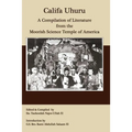Califa Uhuru: A Compilation of Literature from the Moorish Science Temple of America