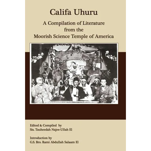 Califa Uhuru: A Compilation of Literature from the Moorish Science Temple of America