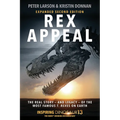 Rex Appeal: The Real Story--And Legacy--Of the Most Famous T. Rexes on Earth