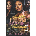 Addicted to My Homegirl's Husband 2