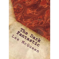 The Dark Fantastic: 12 Short Screenplays