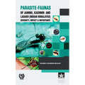 Parasite Faunas of Jammu Kashmir and Ladakh (Indian Himalayas): Diversity Impact and Importance