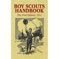 Boy Scouts Handbook: The First Edition, 1911