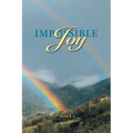 Impossible Joy: The Good News for Lust and Sex Addicts and Other Sinners
