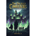 The Unlikely Conquerors: Protectors of the Pure and Avengers to the Wicked