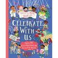 This Is Our World: Celebrate with Us!: Enjoy 20 Celebrations All Around the World