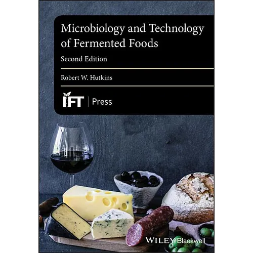 Microbiology and Technology of Fermented Foods