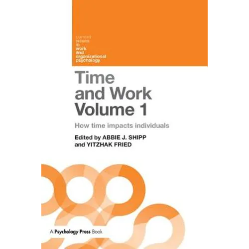 Time and Work, Volume 1: How time impacts individuals