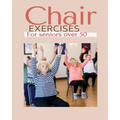 Chair exercises for Seniors over 50: A Comprehensive Guide to Chair Exercises for Seniors to Boost Flexibility and Strength