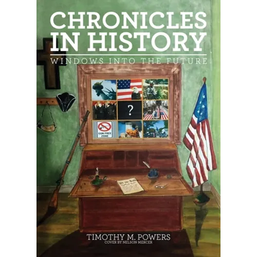 Chronicles in History: Windows into the Future