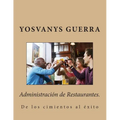 Administración de Restaurantes.: De los cimientos al éxito