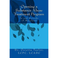 Opening a Substance Abuse Treatment Program: In and Outside of Maryland