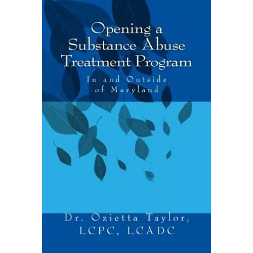 Opening a Substance Abuse Treatment Program: In and Outside of Maryland