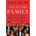 All in the Family: The Trumps and How We Got This Way