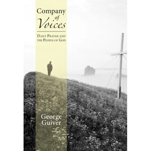 Company of Voices: Daily Prayer and the People of God