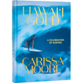 Carissa Moore: Hawaii Gold: A Celebration of Surfing