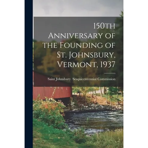 150th Anniversary of the Founding of St. Johnsbury, Vermont, 1937