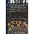 Annual Report / Rocky Mountain Forest and Range Experiment Station; 1960