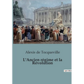 L'Ancien régime et la Révolution