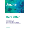 Amarse para amar: La respuesta