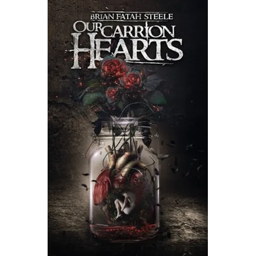 Our Carrion Hearts