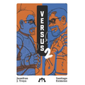 Versus 2: Santiago Eximeno vs. Juanfran J. Troya