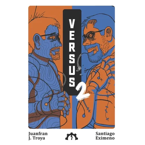Versus 2: Santiago Eximeno vs. Juanfran J. Troya