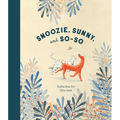 Snoozie, Sunny, and So-So