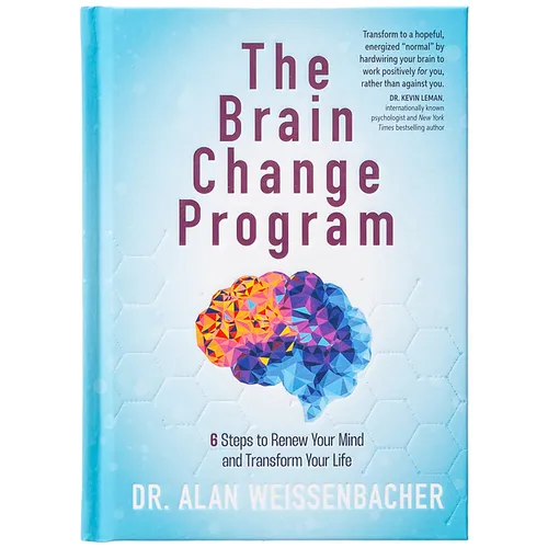 The Brain Change Program: 6 Steps to Renew Your Mind and Transform Your Life