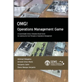 OMG! - Operations Management Game: A Customizable Serious Simulation Board Game for Learning the Core Principles of Operations Management