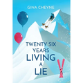 Twenty-Six Years Living a Lie