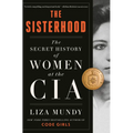 The Sisterhood: The Secret History of Women at the CIA