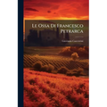 Le Ossa Di Francesco Petrarca: Studio Antropologico...