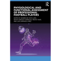 Physiological and Functional Assessment of Professional Football Players