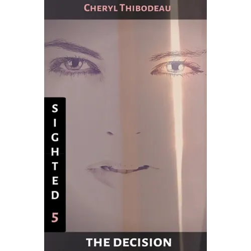 Sighted: The Decision