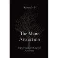 The Mane Attraction: Exploring Lion Cranial Anatomy