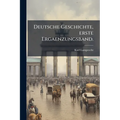 Deutsche Geschichte, erste Ergaenzungsband.